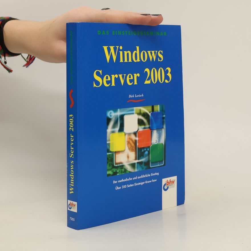 Dirk Larisch Das Einsteigerseminar Windows Server 2003