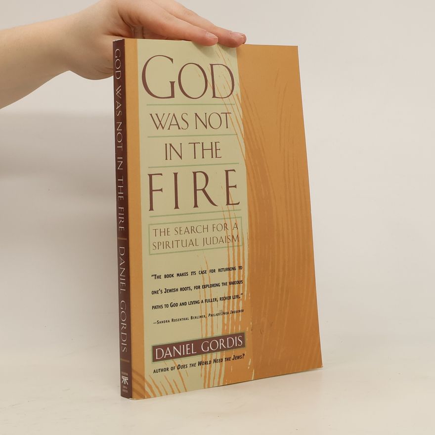 Daniel Gordis God Was Not in the Fire