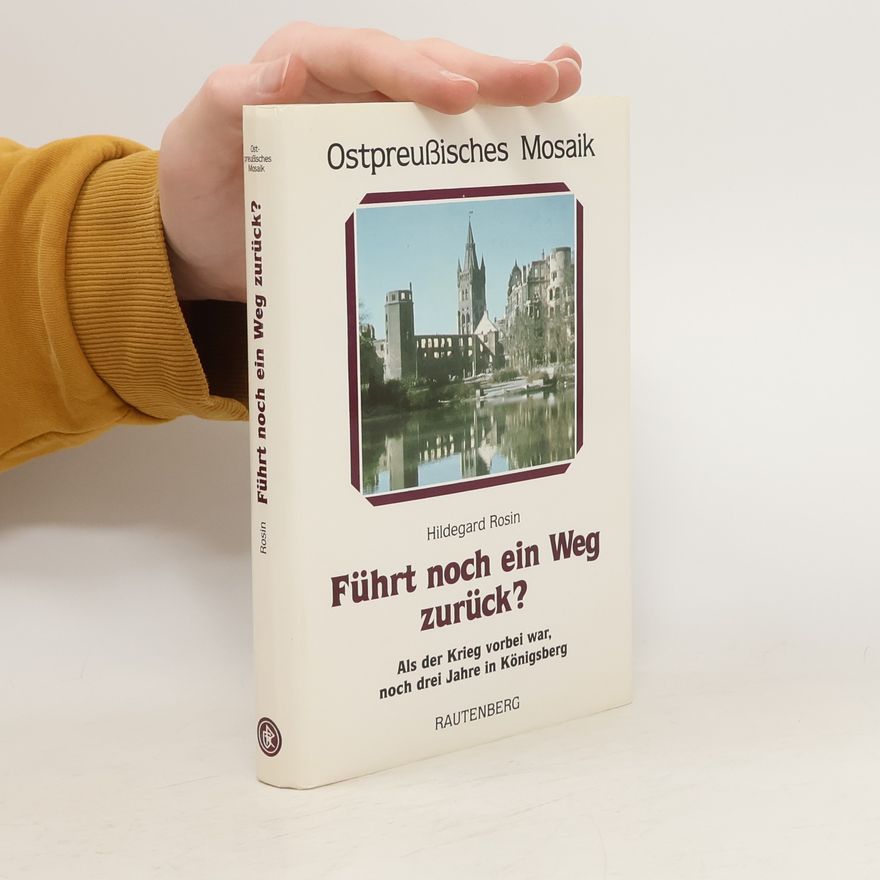 Hildegard Rosin Führt noch ein Weg zurück?