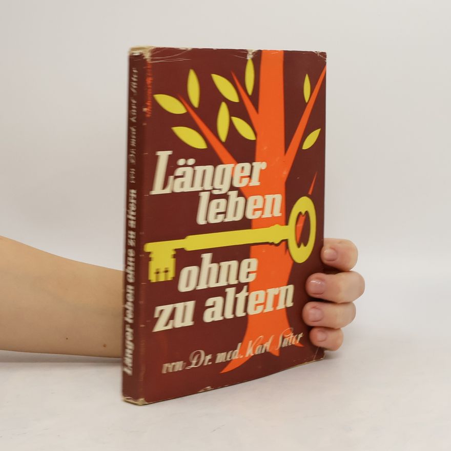 Karl Suter Länger Leben Ohne Zu Altern