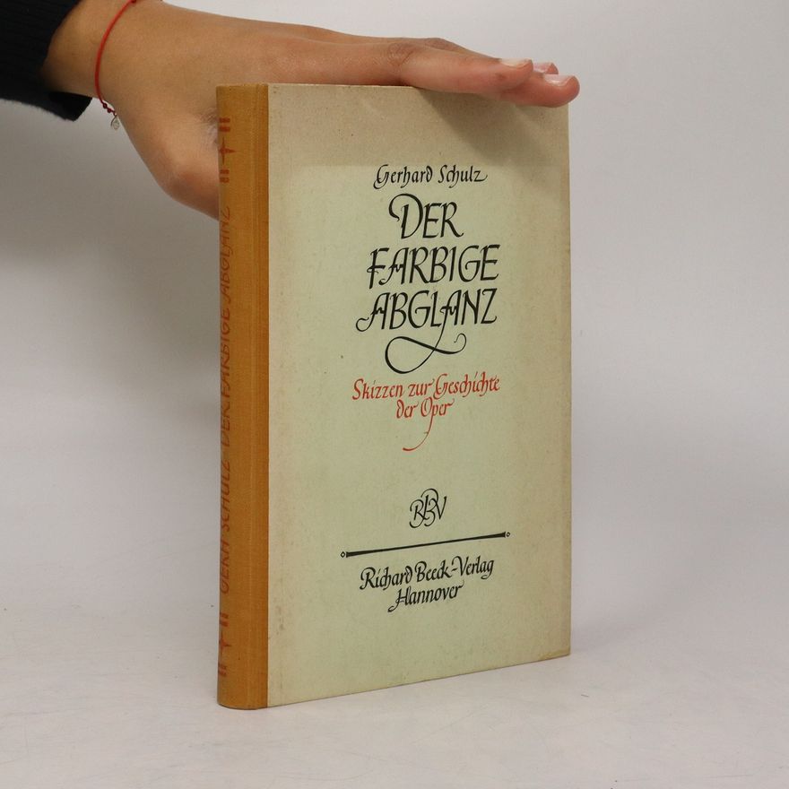 Gerhard Schulz Der farbige Abglanz