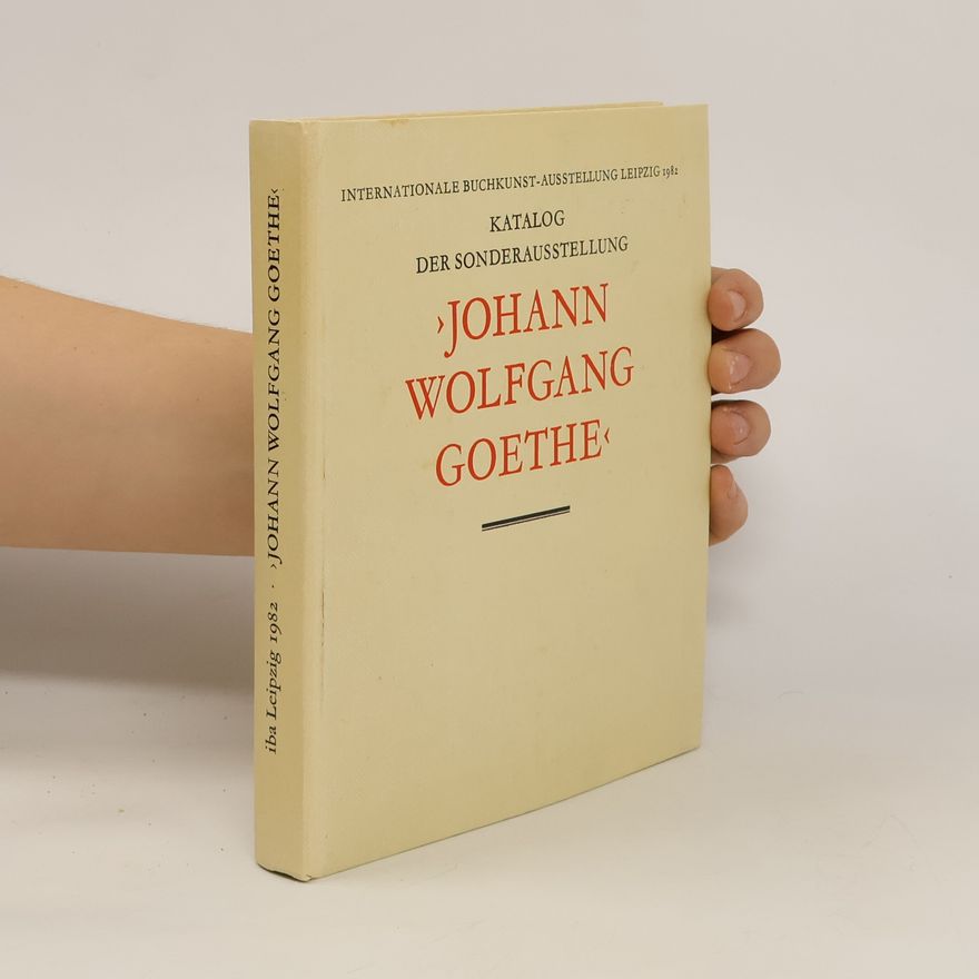 Various authors Katalog der Sonderausstellung: Johann Wolfgang Goethe