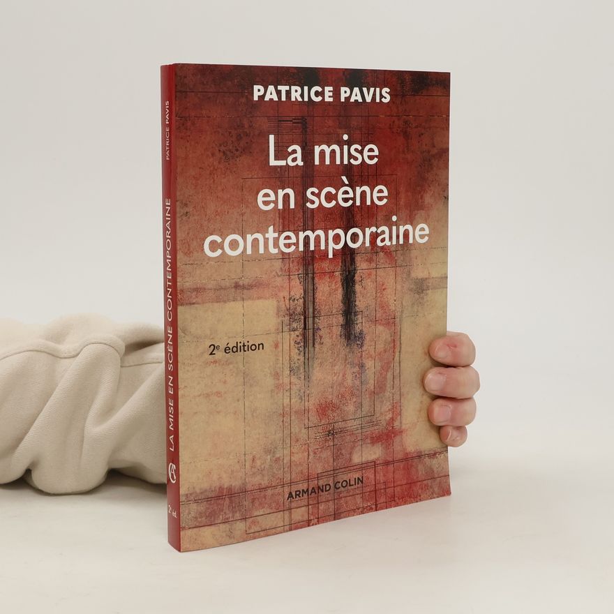 Patrice Pavis La mise en scène contemporaine