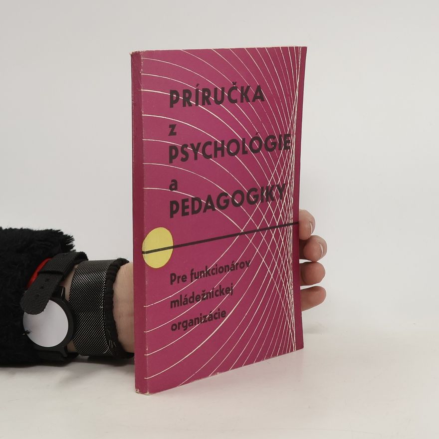 Vladislav Kačáni Príručka z psychológie a pedagogiky pre funkcionárov mládežnickej organizácie