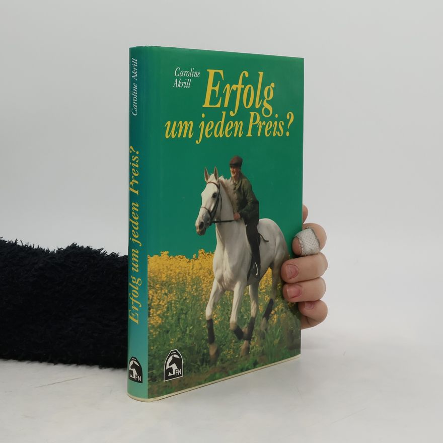 Caroline Akrill Erfolg um jeden Preis?