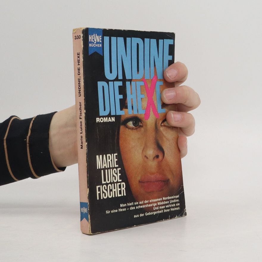Marie Louise Fischer Undine die Hexe