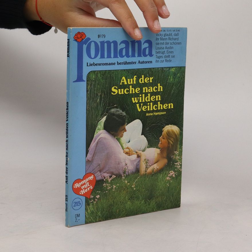 Anne Hampson Romana. Auf der Suche nach wilden Veilchen. Band 215