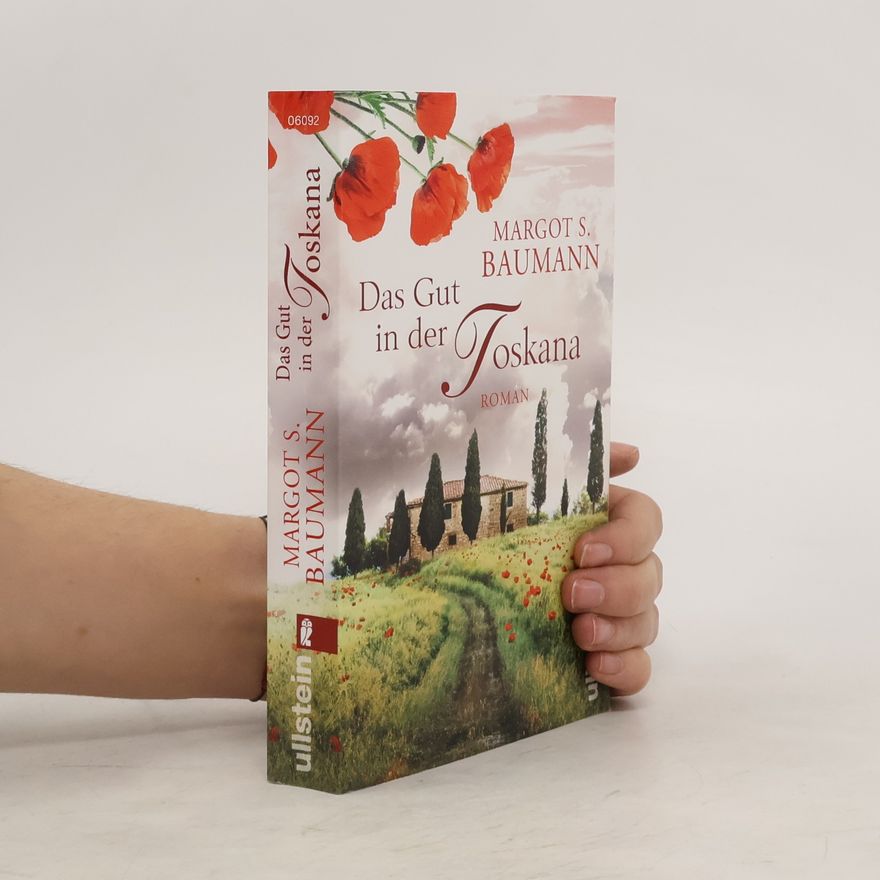 Margot S. Baumann Das Gut in der Toskana