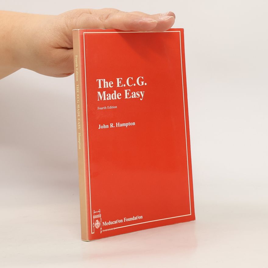 John R. Hampton The E.C.G. Made Easy