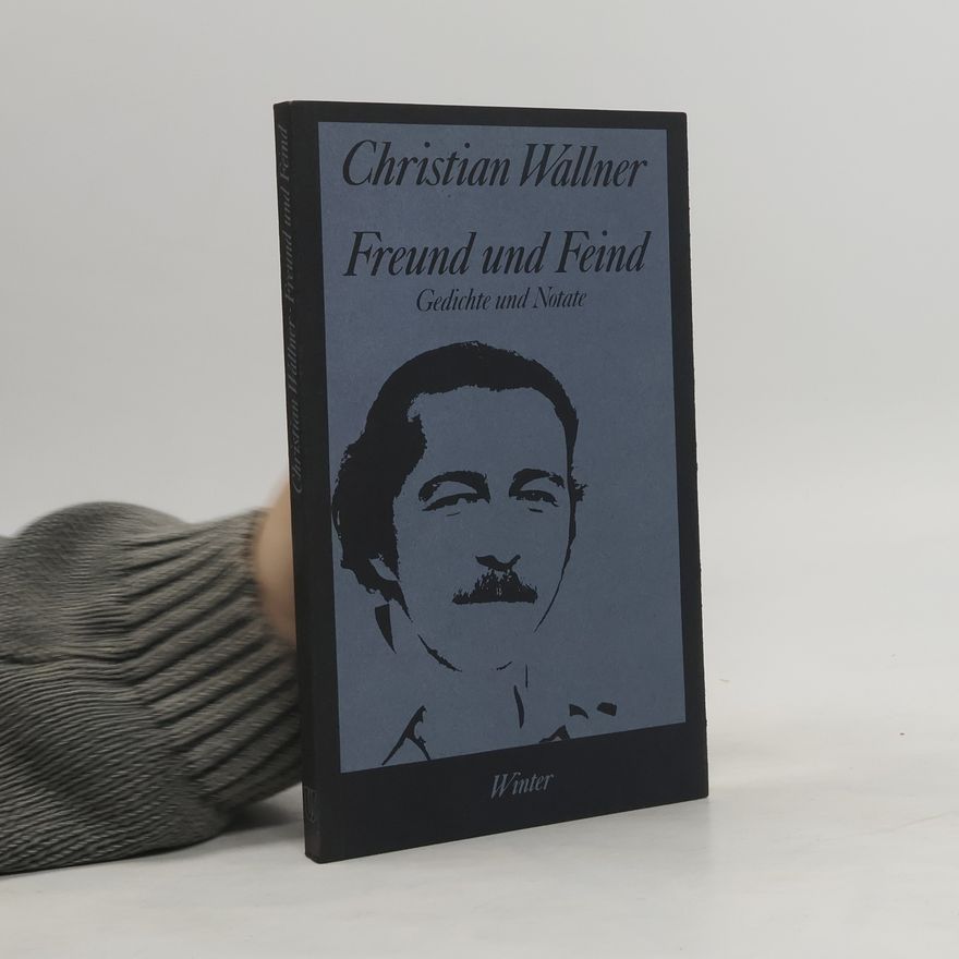 Christian Wallner Freund und Feind