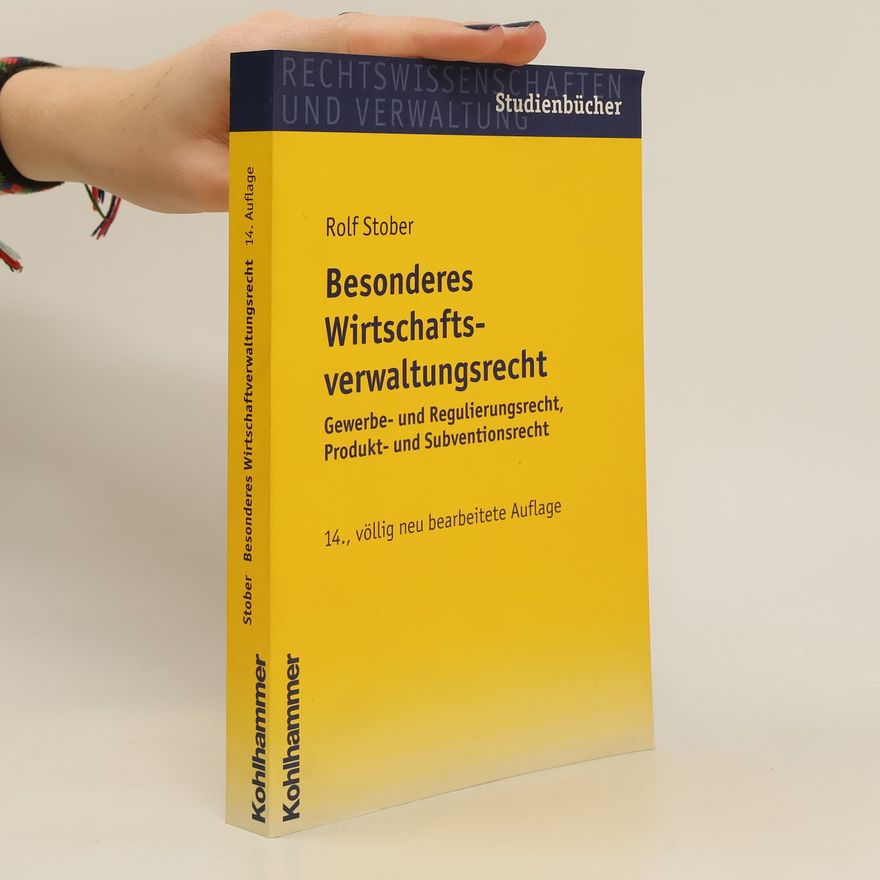 Rolf Stober Besonderes Wirtschaftsverwaltungsrecht