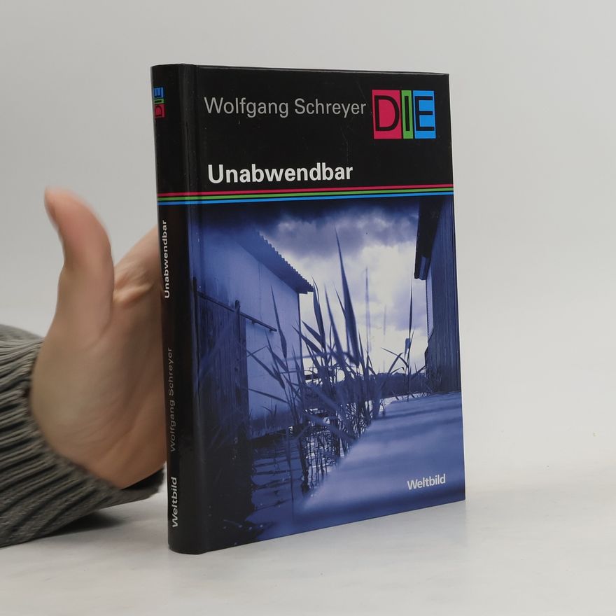 Wolfgang Schreyer Unabwendbar