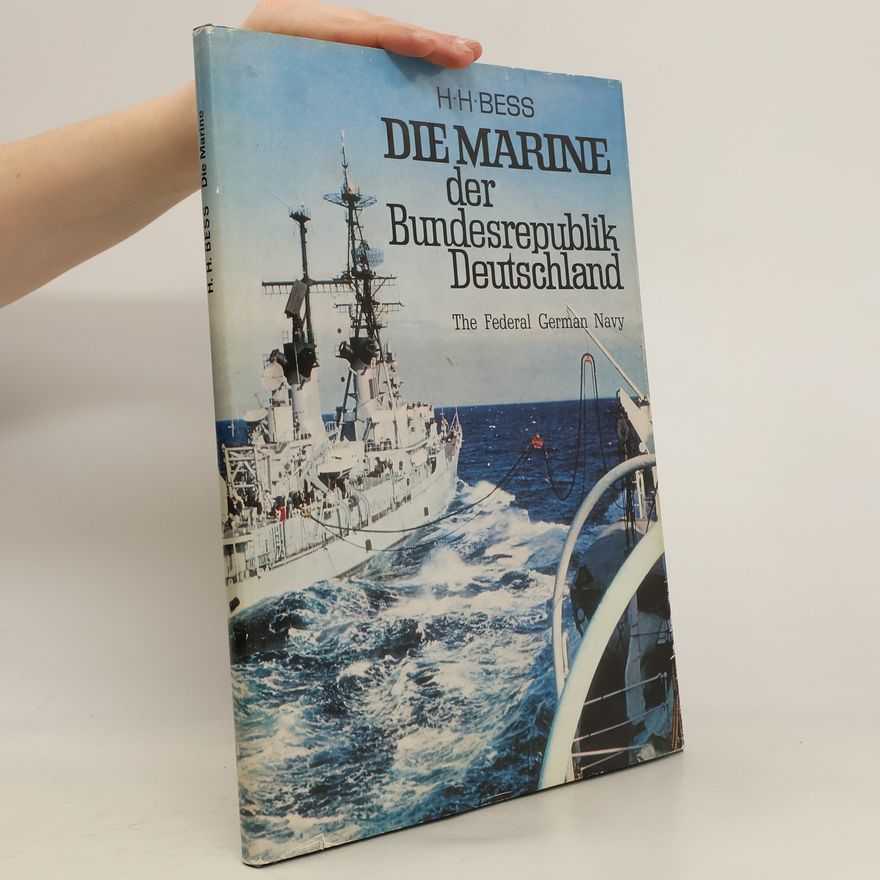 Hans Henning Bess Die Marine der Bundesrepublik Deutschland