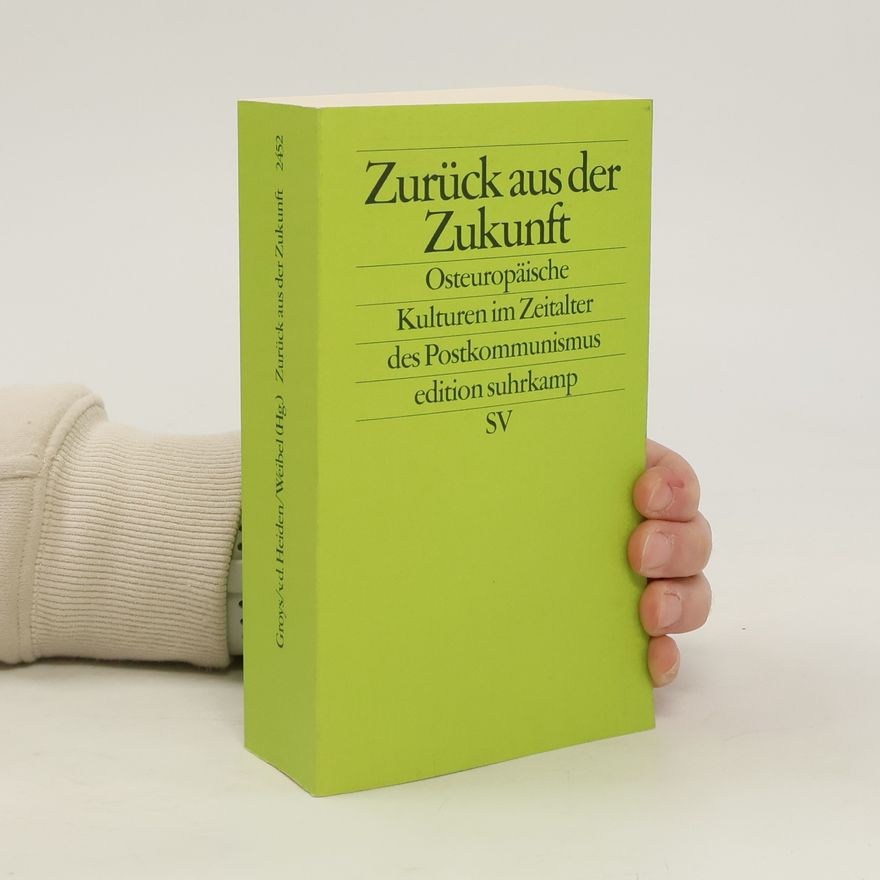 Boris Groys Zurück aus der Zukunft