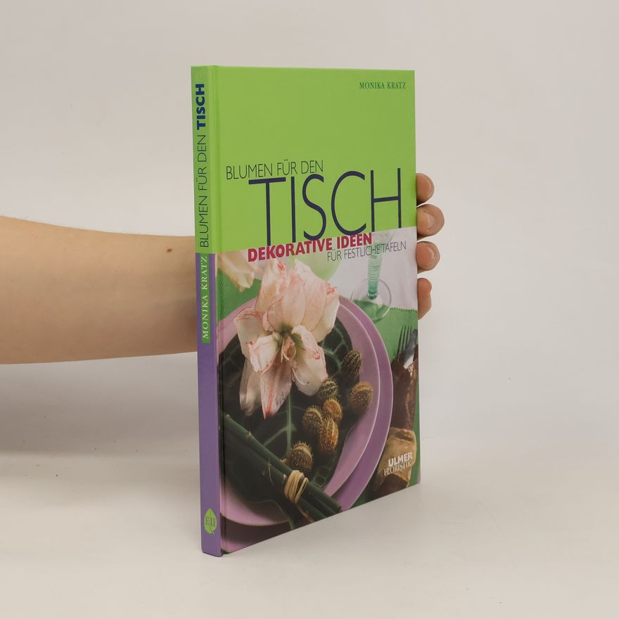 Monika Kratz Blumen für den Tisch