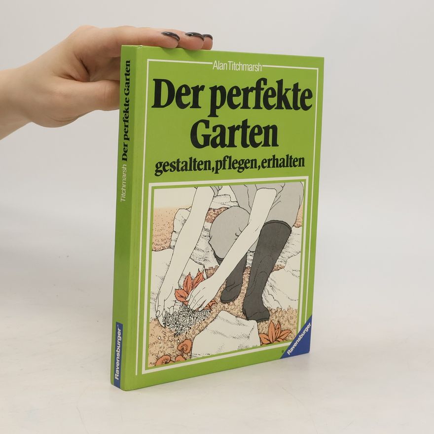 Alan Titchmarsh Der perfekte Garten