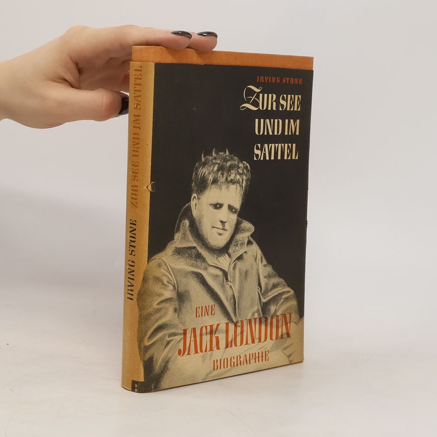 Irving Stone Zur See und im Sattel