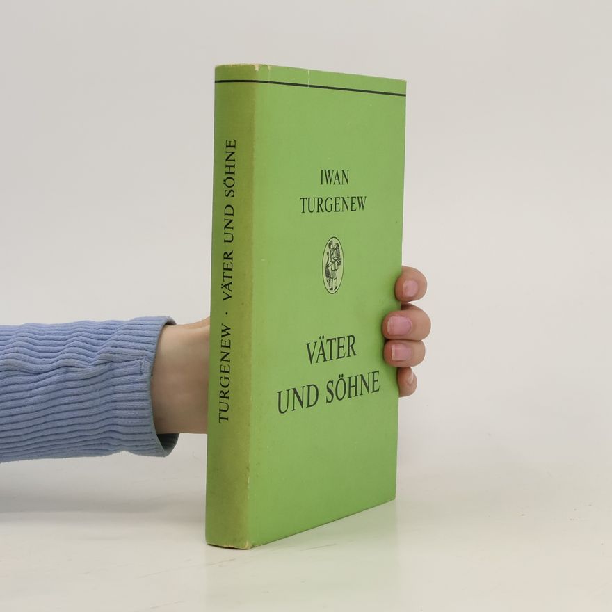 Ivan Sergejevič Turgenev Vater und Söhne