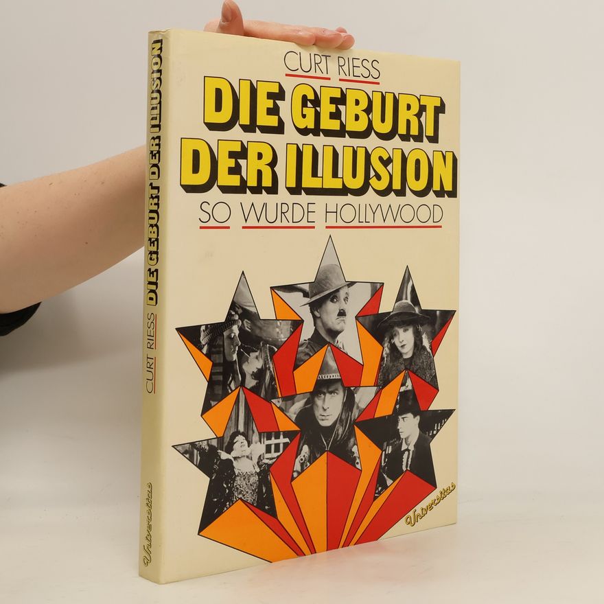 Curt Riess Die Geburt der Illusion