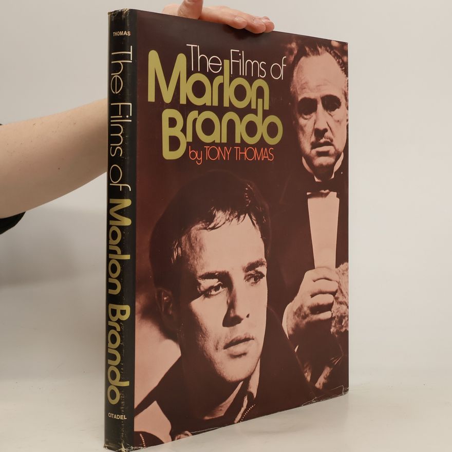 Tony Thomas The Films of Marlon Brando