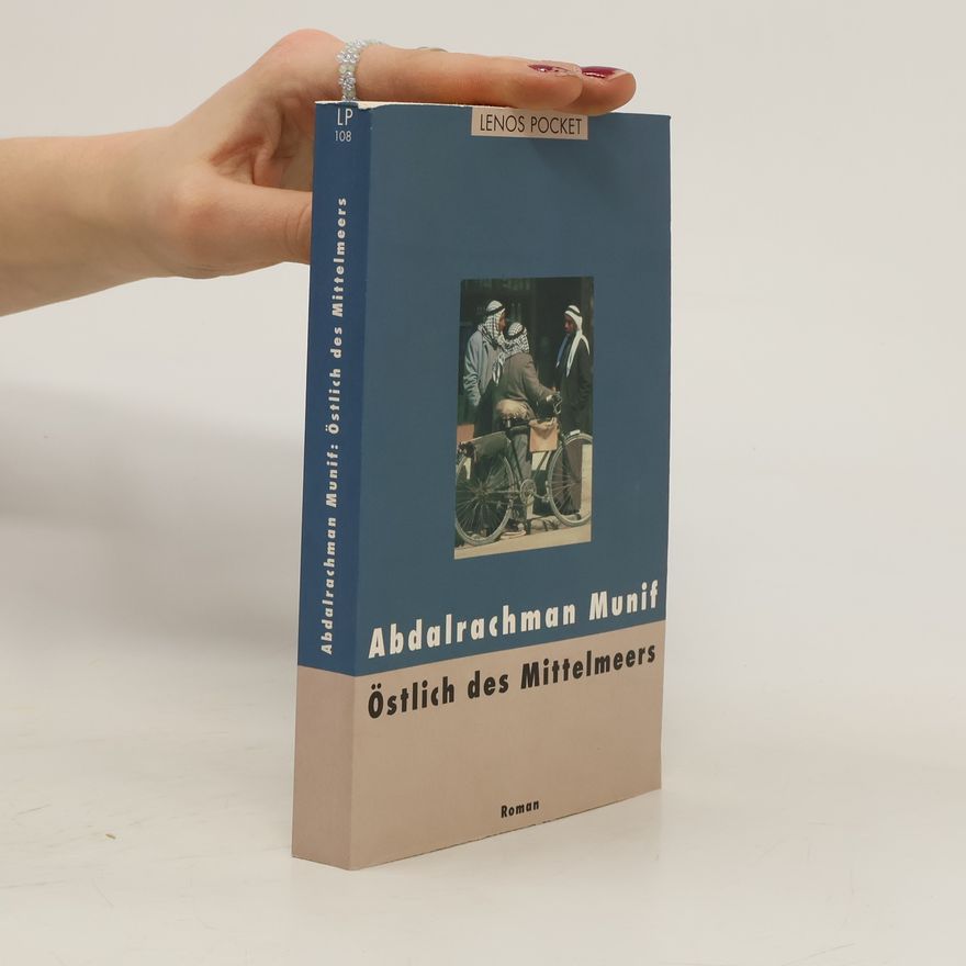 Abd ar-Rahman Munif Östlich des Mittelmeers
