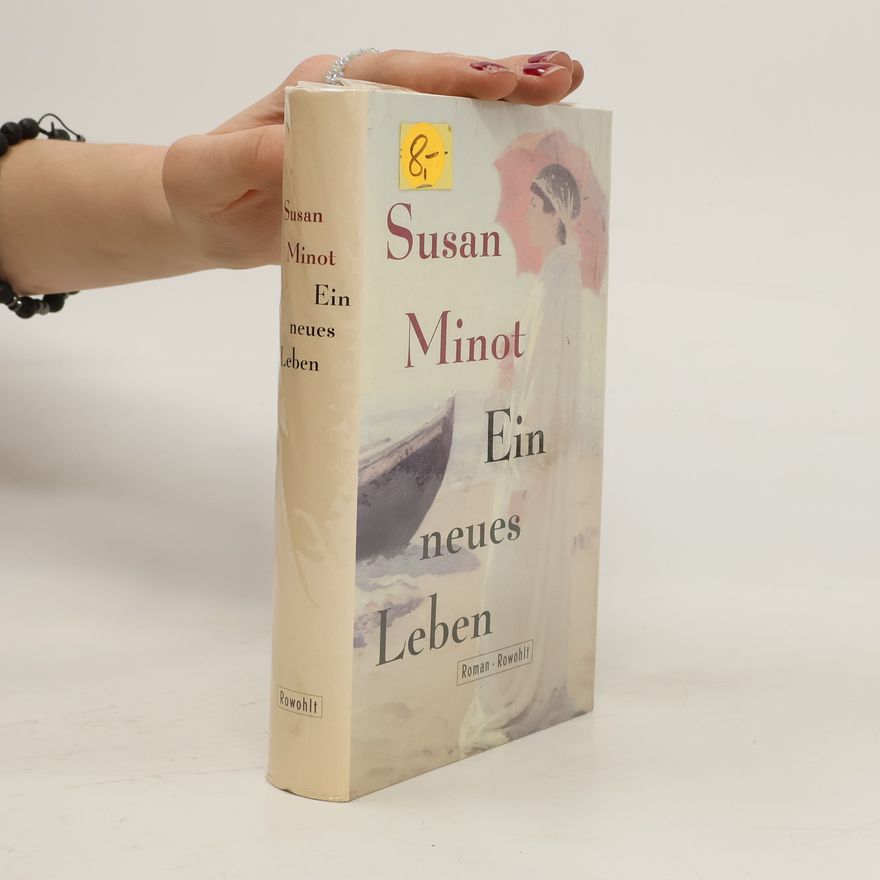 Susan Minot Ein neues Leben