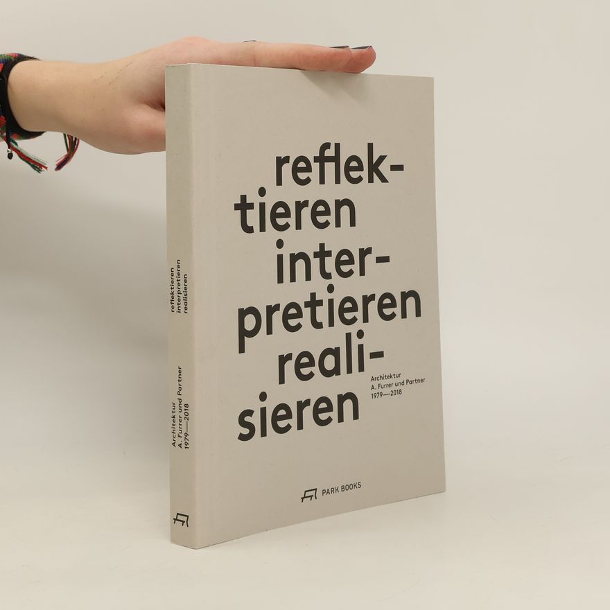 Andreas Furrer reflektieren – interpretieren – realisieren