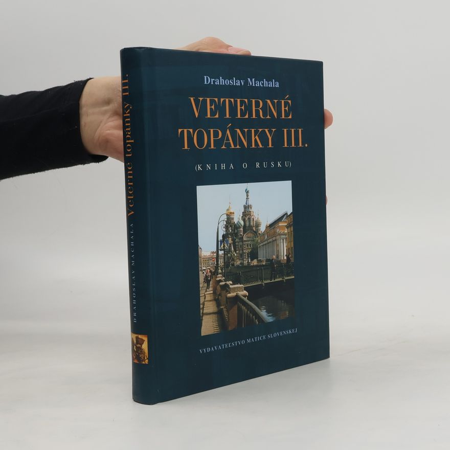 Drahoslav Machala Veterné topánky III. - Kniha o Rusku