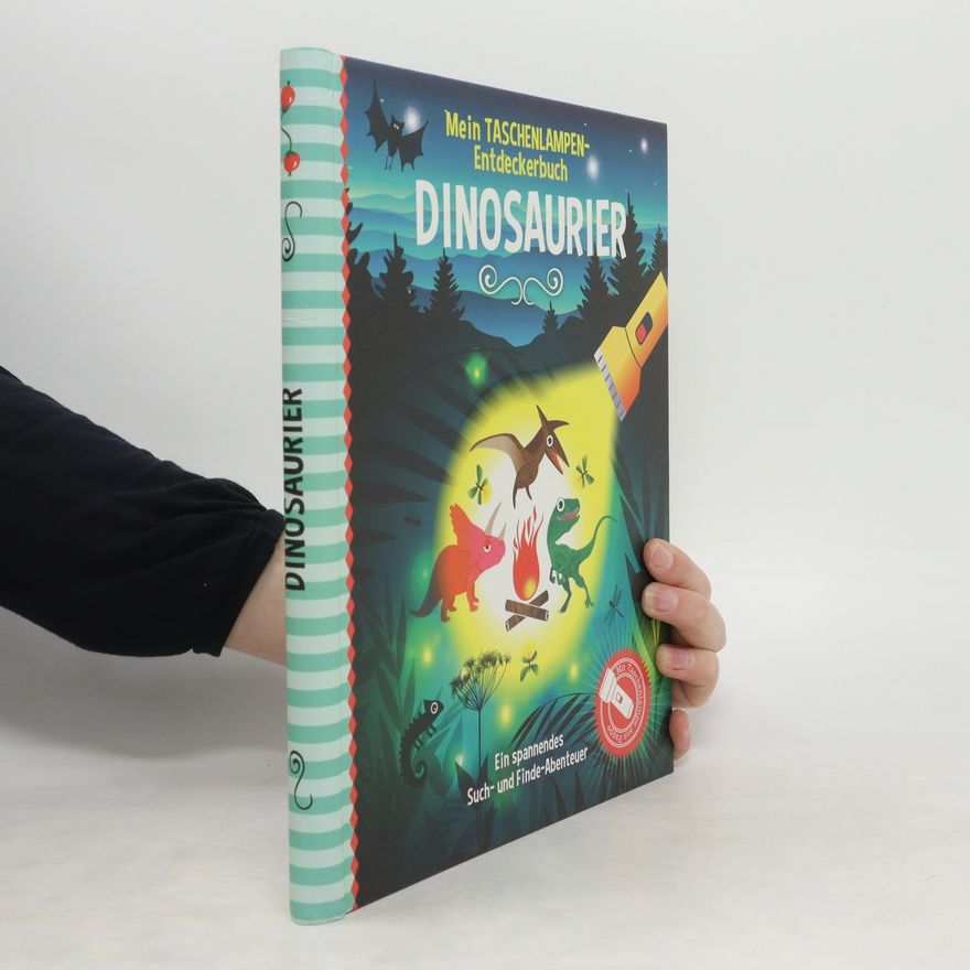 Autorenkollektiv Mein Tachenlampen - Entdeckerbuch Dinosaurier
