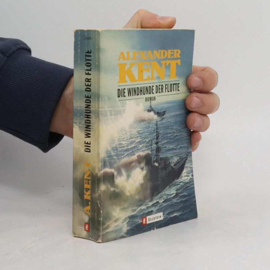 Alexander Kent Die Windhunde der Flotte