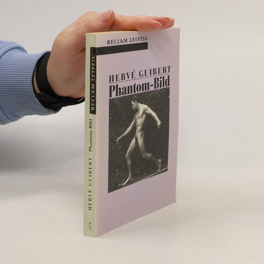 Hervé Guibert Phantom-Bild