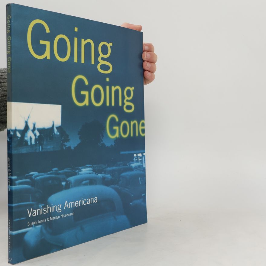 Autorenkollektiv Going Going Gone. Vanishing Americana