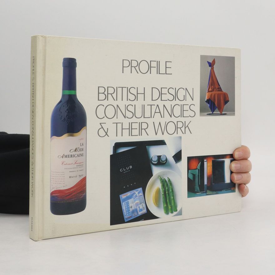 Kolektiv autorů Profile. British Design Consultancies & Their Work