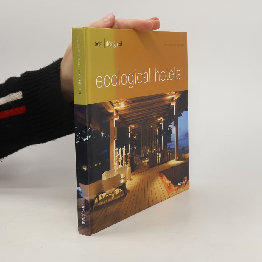 Martin Nicholas Kunz Best designed ecological hotels
