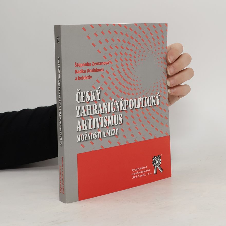 Štěpánka Zemanová Český zahraničněpolitický aktivismus : možnosti a meze