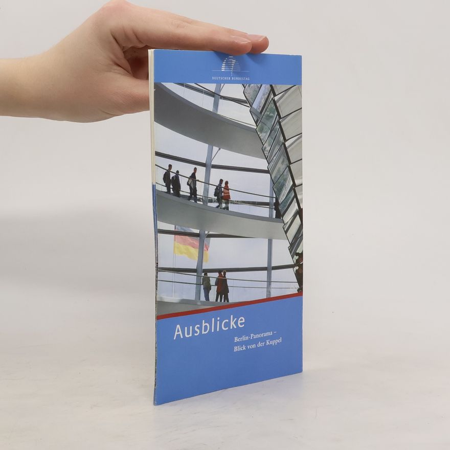 Various authors Ausblicke. Berlin-Panoramablick von der Kuppel