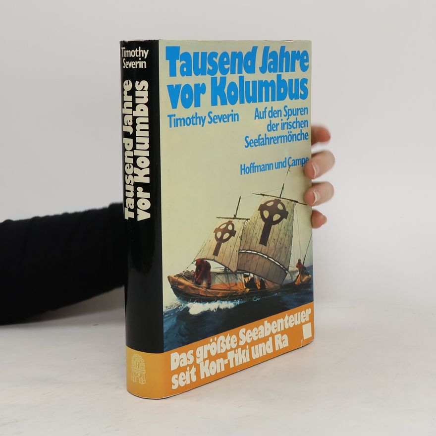 Tim Severin Tausend Jahre vor Kolumbus