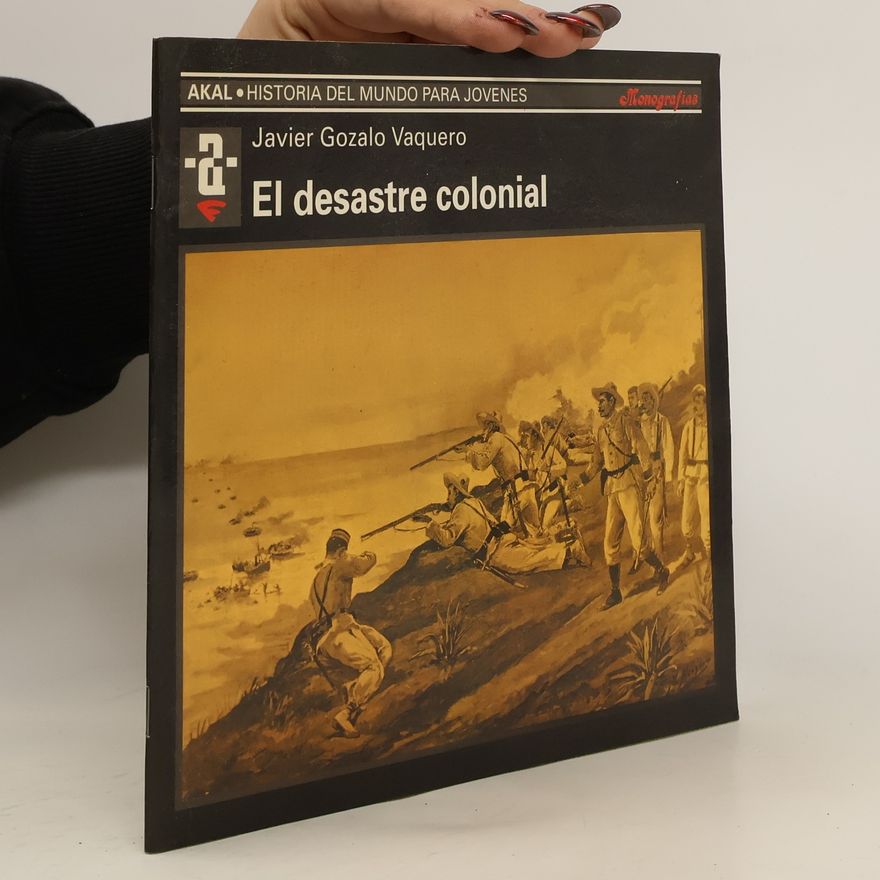 Javier Gozalo Vaquero El desastre colonial