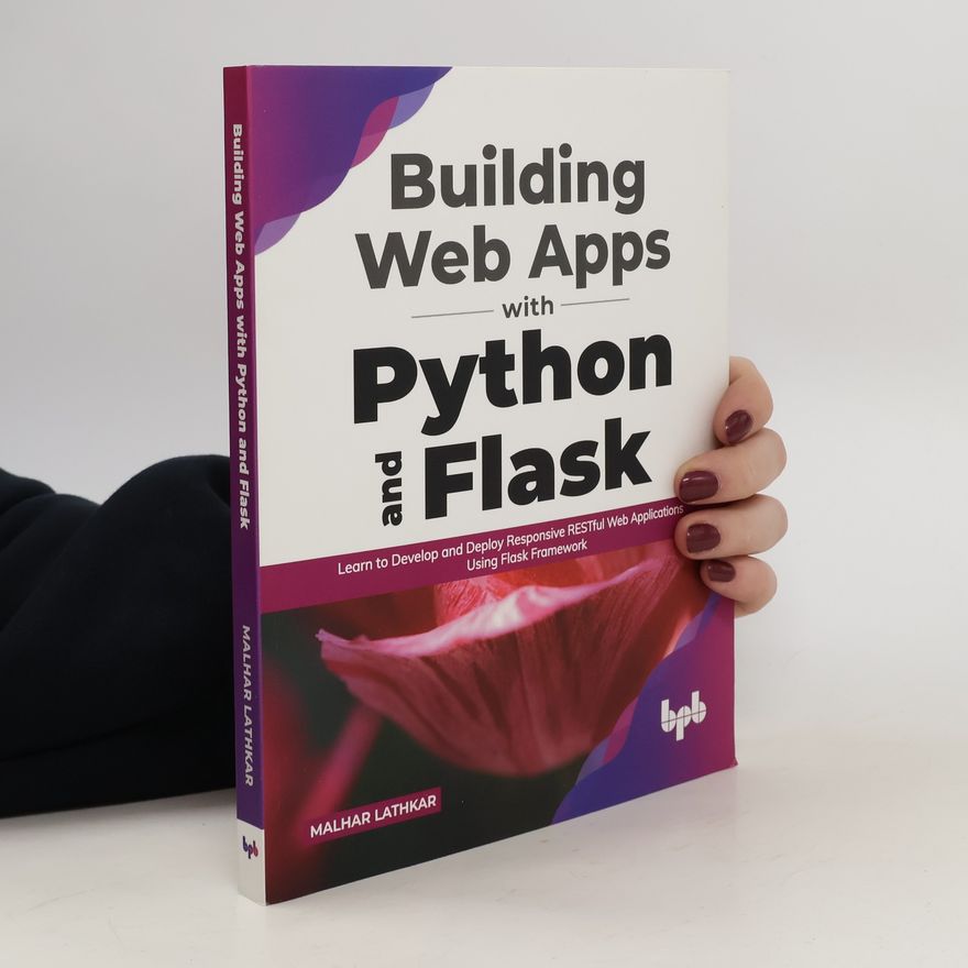 Kolektiv autorů Building Web Apps with Python and Flask
