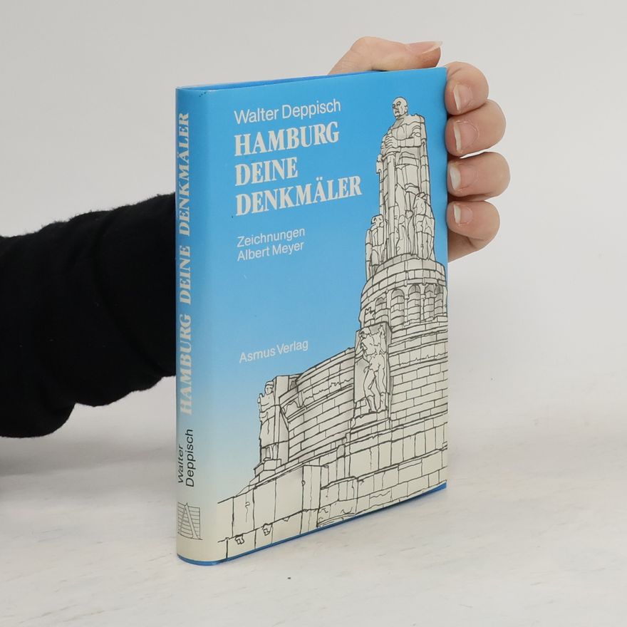 Walter Deppisch Hamburg deine Denkmäler