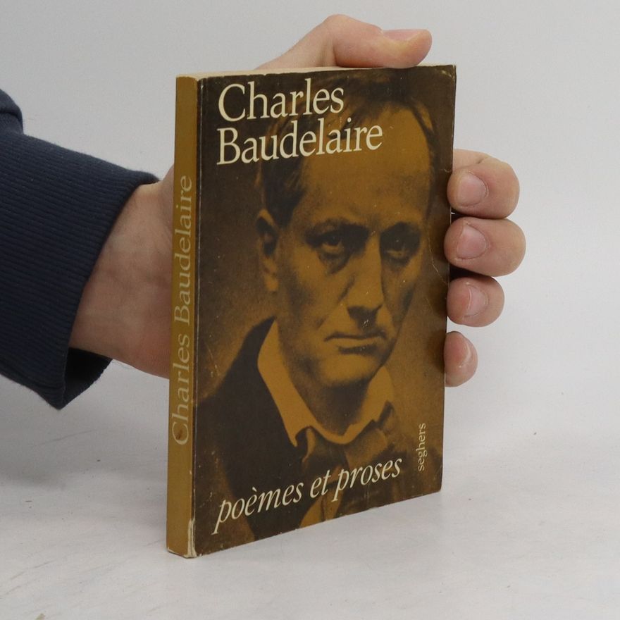 Charles Baudelaire Poèmes et proses