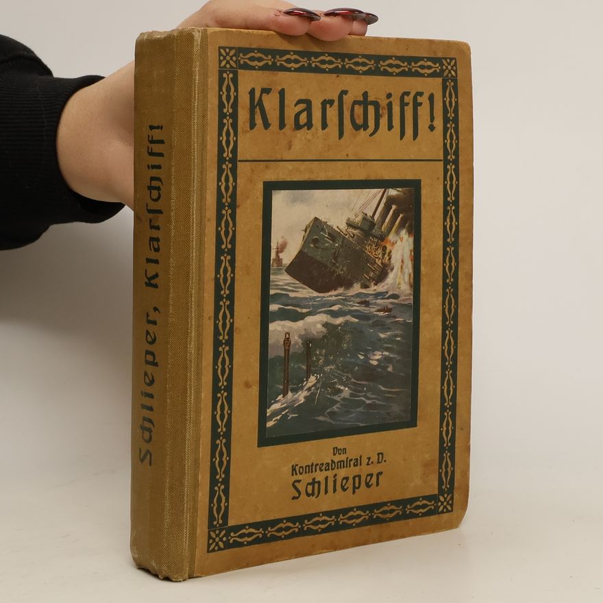 Autorenkollektiv Klarschiff! Unsere Seehelden im Weltkriege