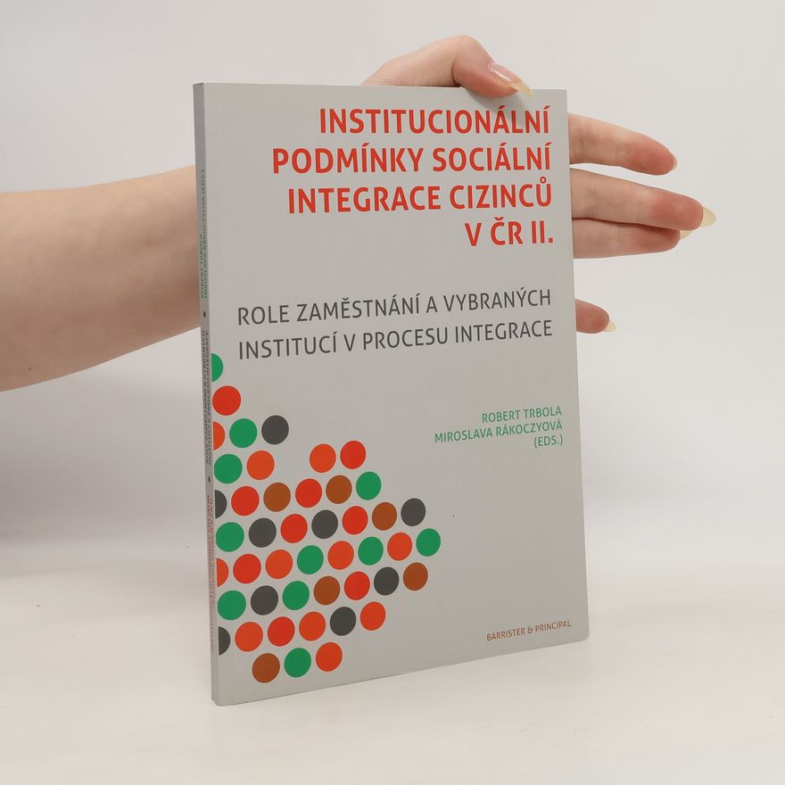Miroslava Rákoczyová Institucionální podmínky integrace cizinců v ČR II.