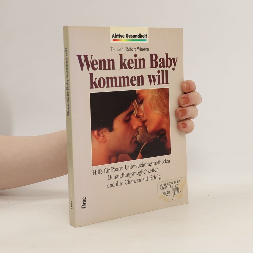 Robert Winston Wenn kein Baby kommen will