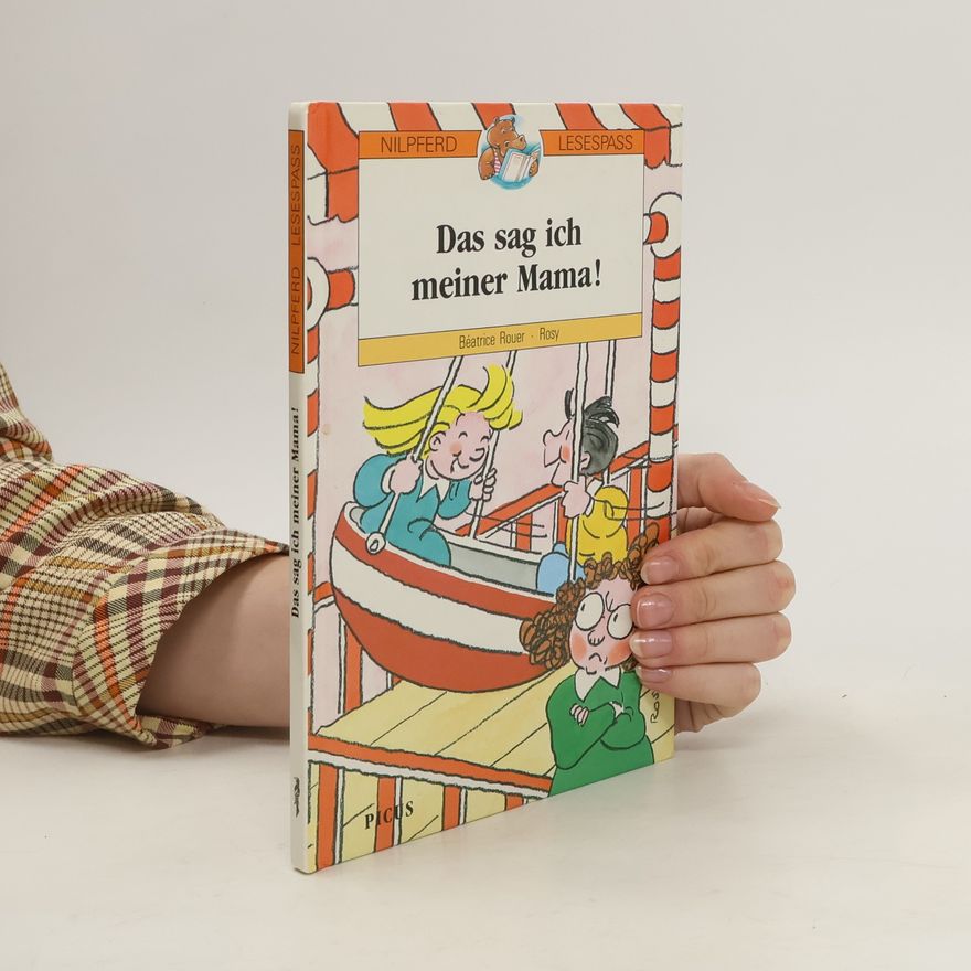 Béatrice Rouer Das sag ich meiner Mama!