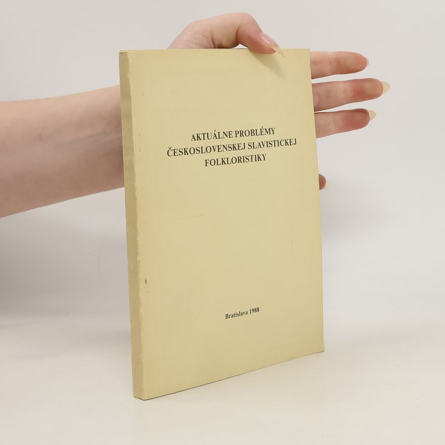 Various authors Aktuálne problémy československej slavistickej folkloristiky