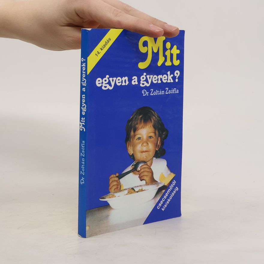 Zsófia Zoltán Mit egyen a gyerek?