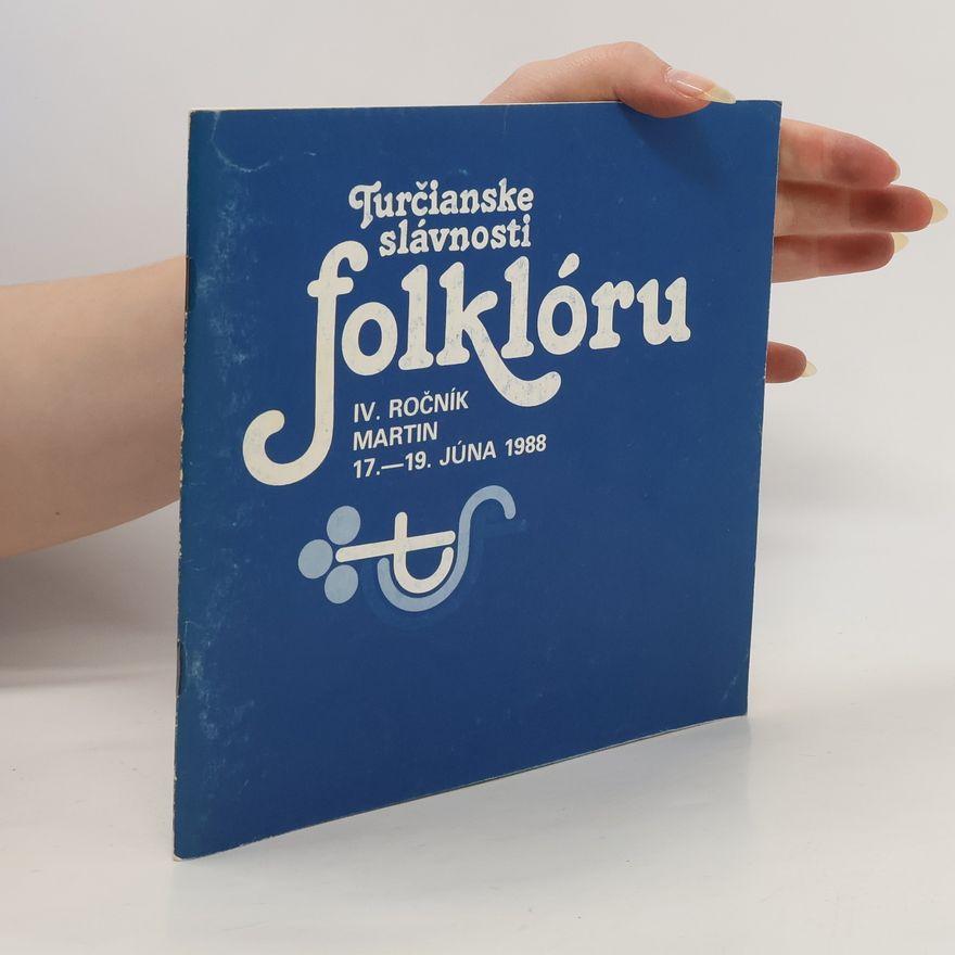 Collectif d'auteurs Turčianske slávnosti folklóru IV. ročník