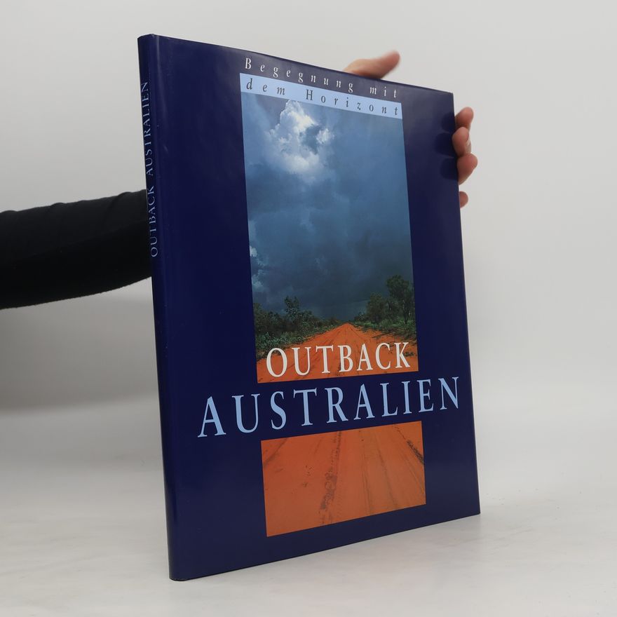 Autorenkollektiv Begegnung mit dem Horizont. Outback Australien