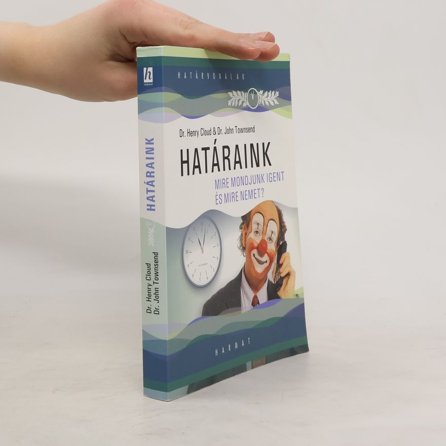 John Townsend Határaink. Mire mondjunk igent és mire nemet?